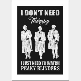 I Just Need To Watch Peaky Blinders Posters and Art